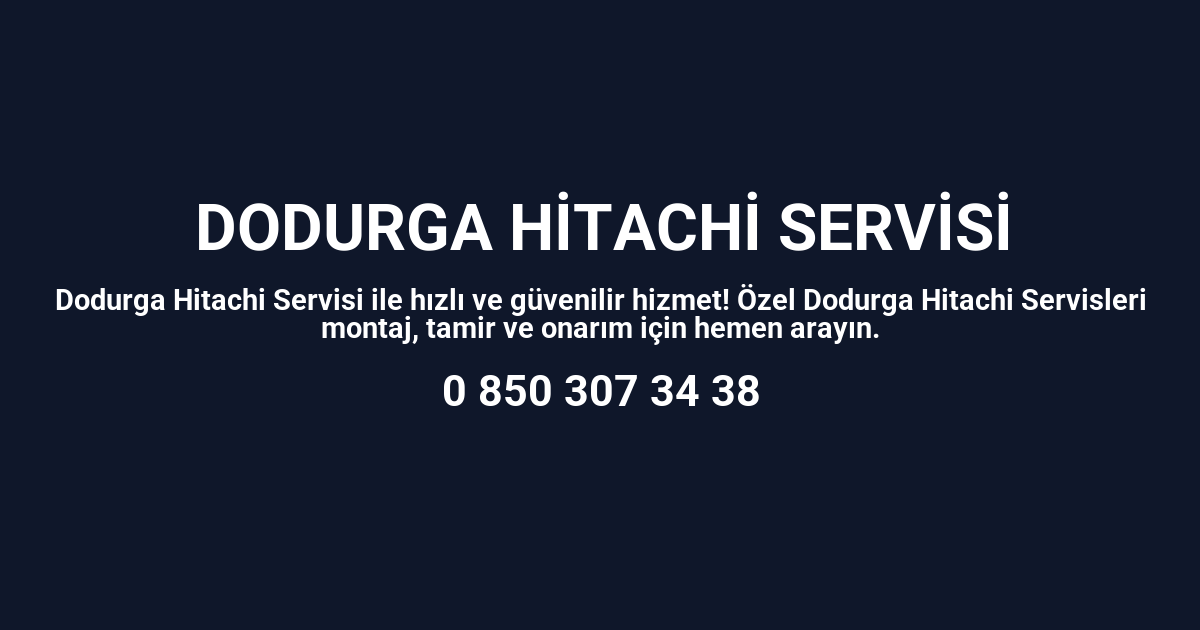 Dodurga Hitachi Servisi